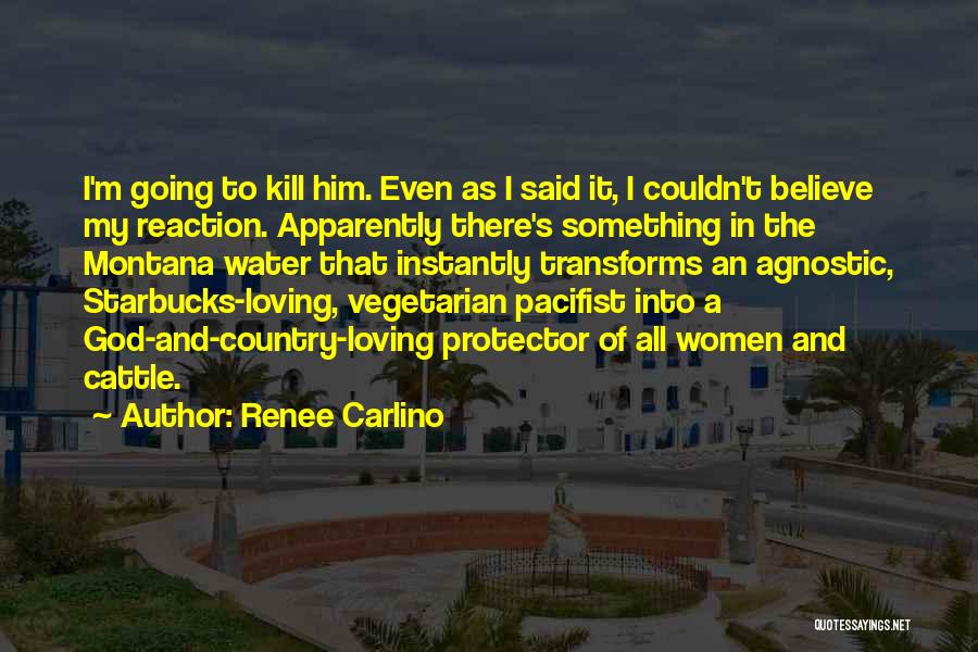 God Please Kill Me Quotes By Renee Carlino