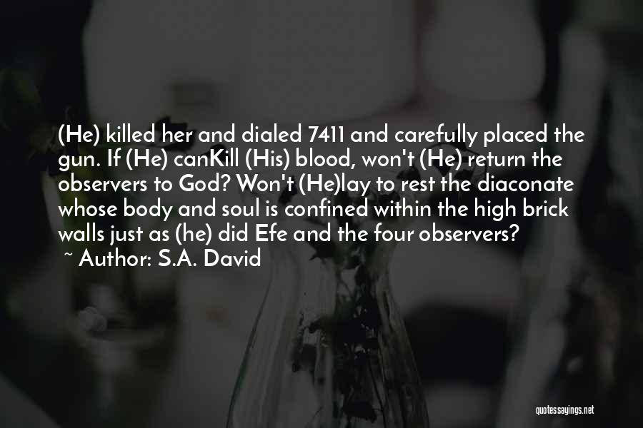 God Please Kill Me Quotes By S.A. David