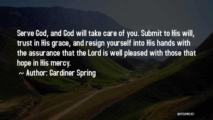 God Please Take Care Of Her Quotes By Gardiner Spring