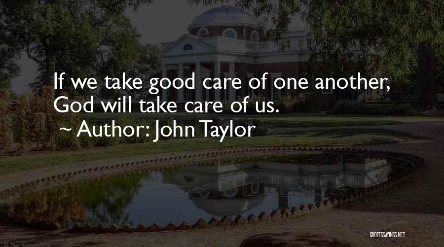 God Please Take Care Of Her Quotes By John Taylor