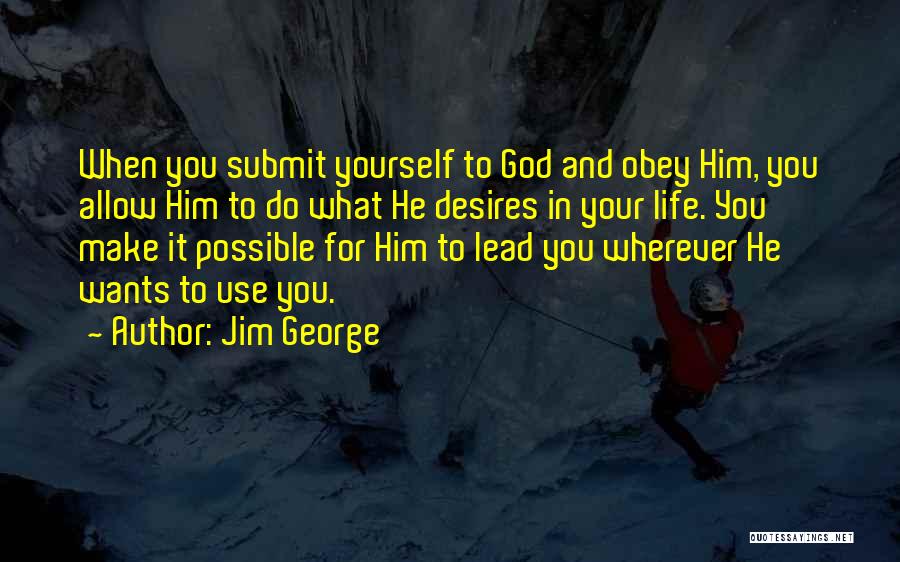 God Possible Quotes By Jim George