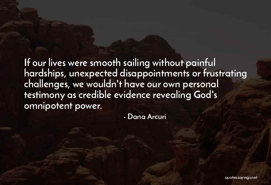 God Power Quotes By Dana Arcuri