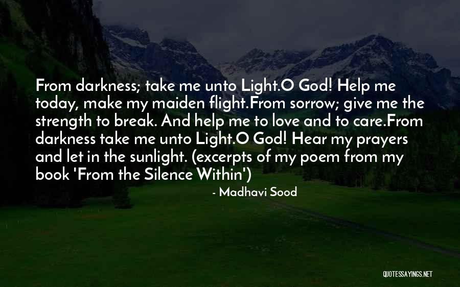 God Prayers For Strength Quotes By Madhavi Sood God Prayers For Strength Quotes By Madhavi Sood