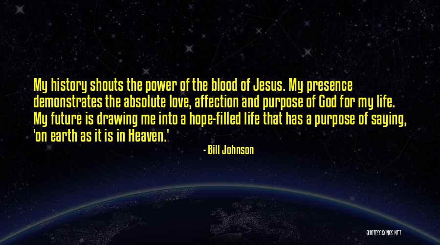 God Presence In My Life Quotes By Bill Johnson