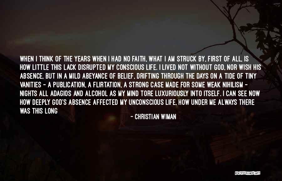 God Presence In My Life Quotes By Christian Wiman