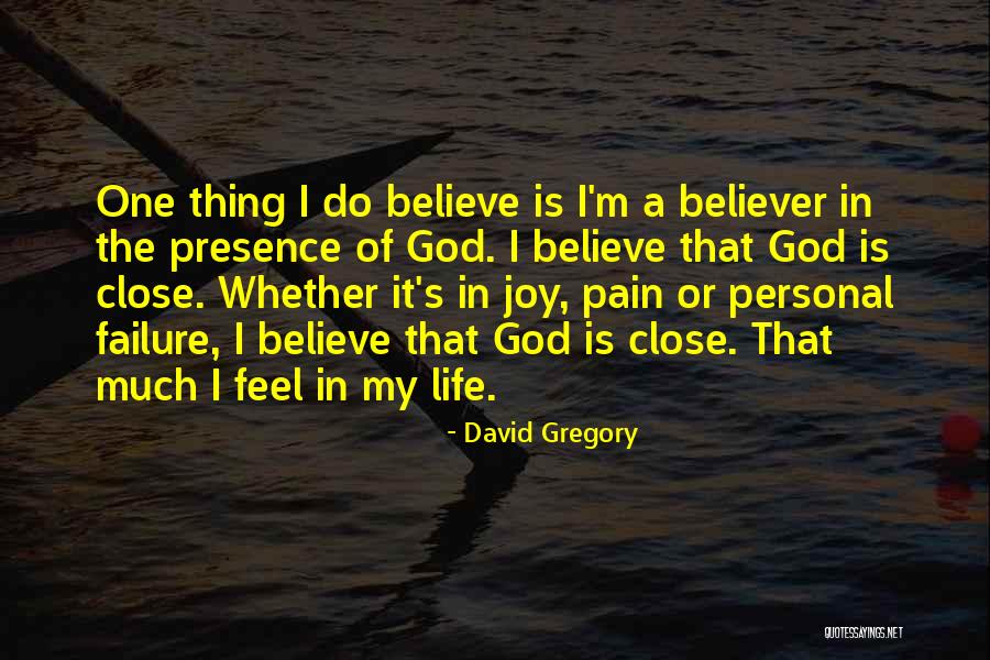 God Presence In My Life Quotes By David Gregory