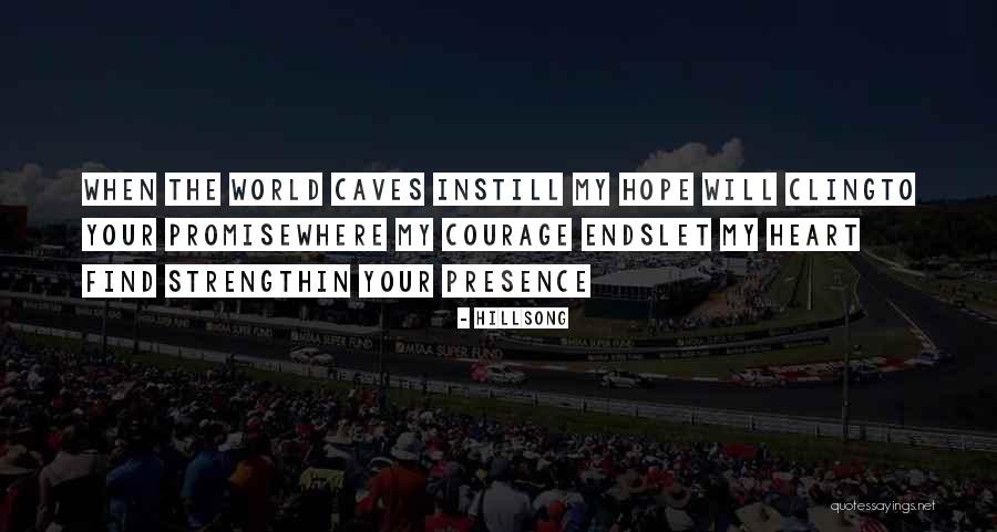 God Presence In My Life Quotes By Hillsong