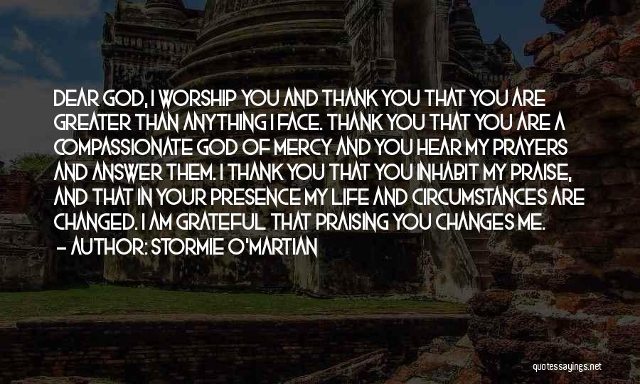 God Presence In My Life Quotes By Stormie O'martian