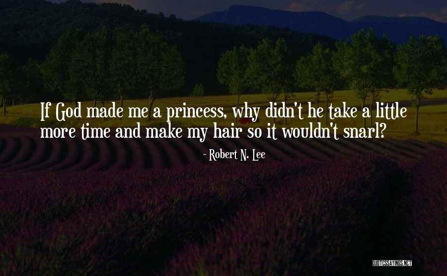 God Princess Quotes By Robert N. Lee