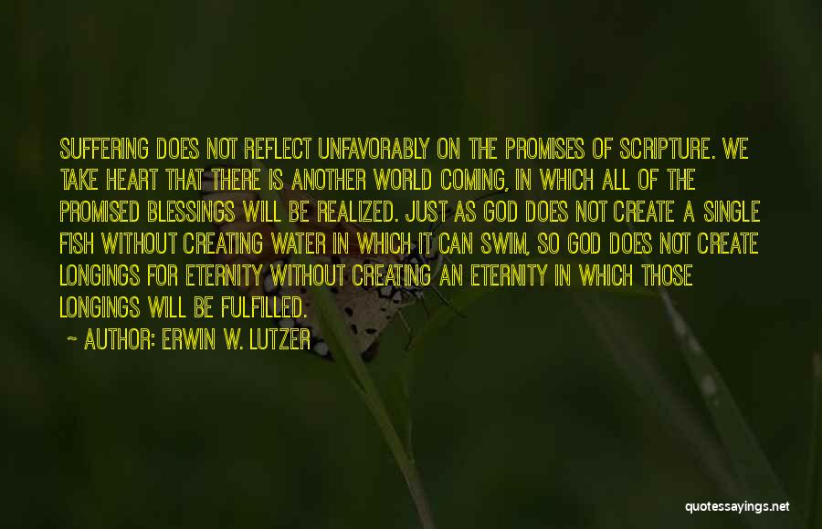 God Promised Quotes By Erwin W. Lutzer