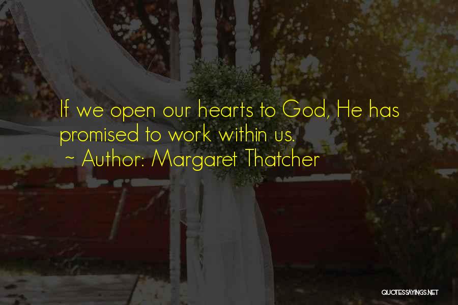 God Promised Quotes By Margaret Thatcher