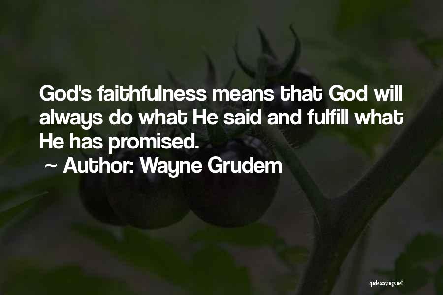 God Promised Quotes By Wayne Grudem