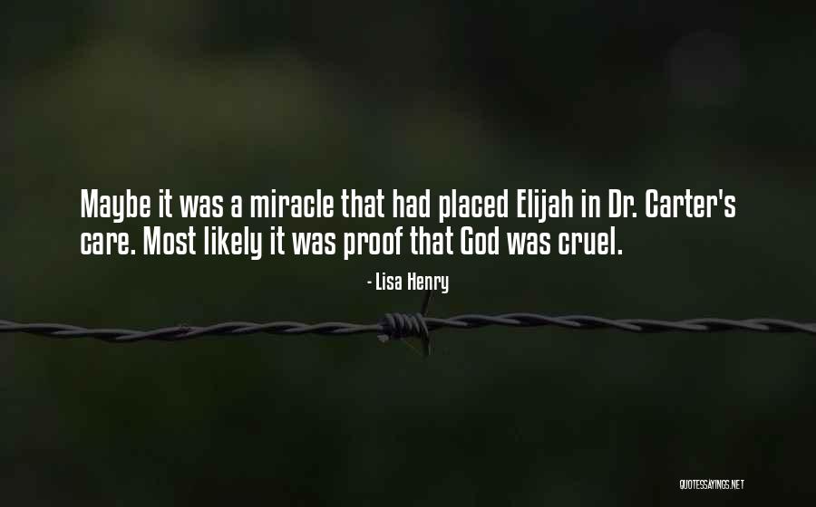 God Proof Quotes By Lisa Henry God Proof Quotes By Lisa Henry
