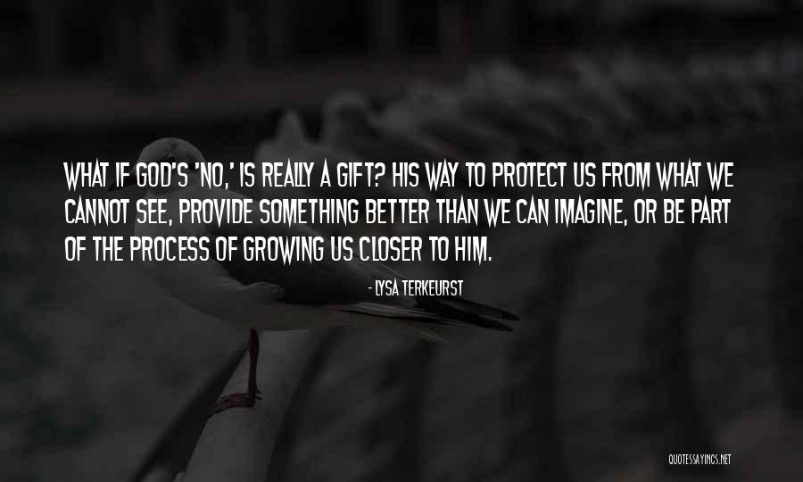 God Protect Him Quotes By Lysa TerKeurst God Protect Him Quotes By Lysa TerKeurst