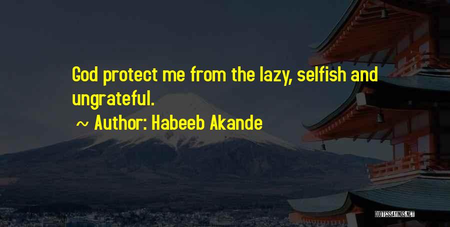 God Protect Me Quotes By Habeeb Akande