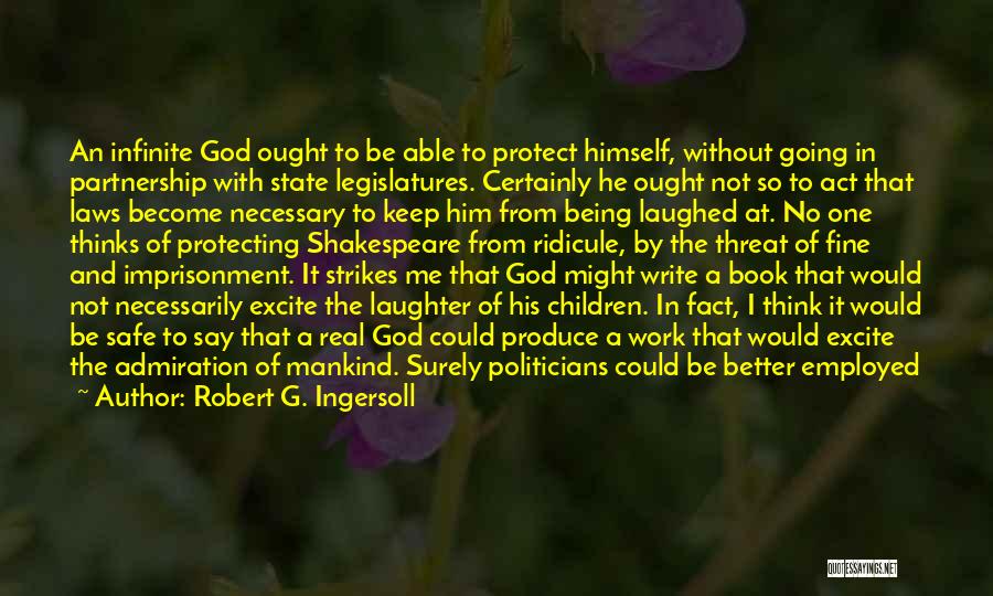 God Protect Me Quotes By Robert G. Ingersoll