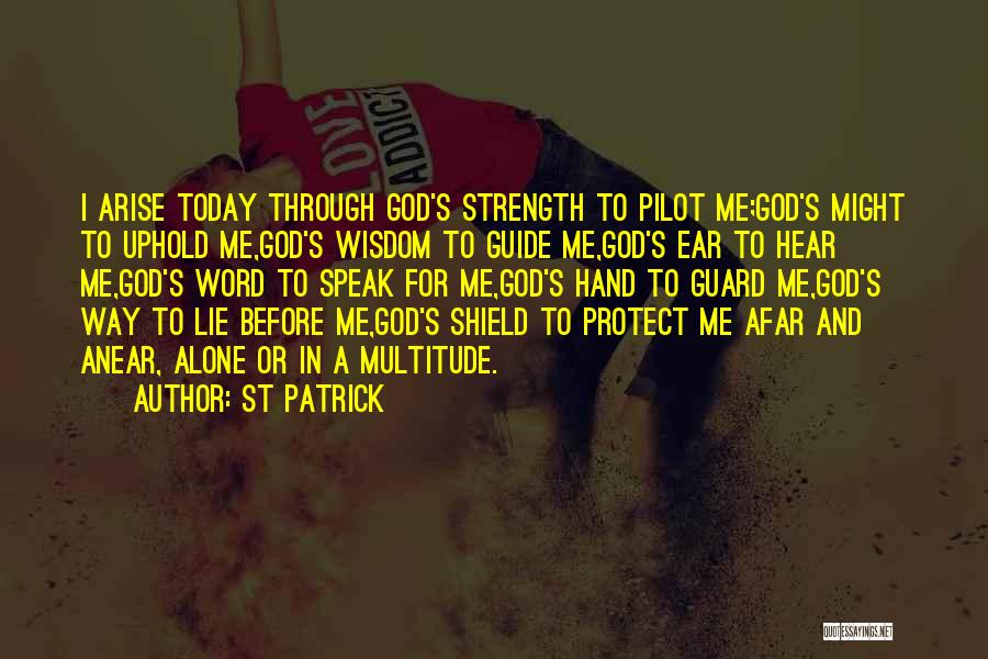 God Protect Me Quotes By St Patrick