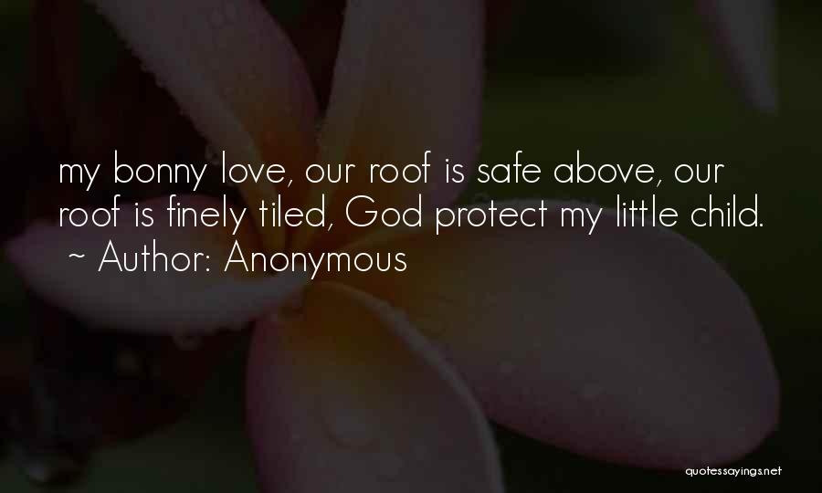 God Protect My Love Quotes By Anonymous
