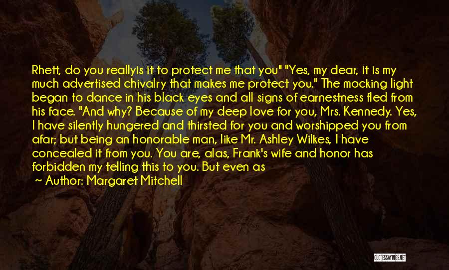 God Protect My Love Quotes By Margaret Mitchell