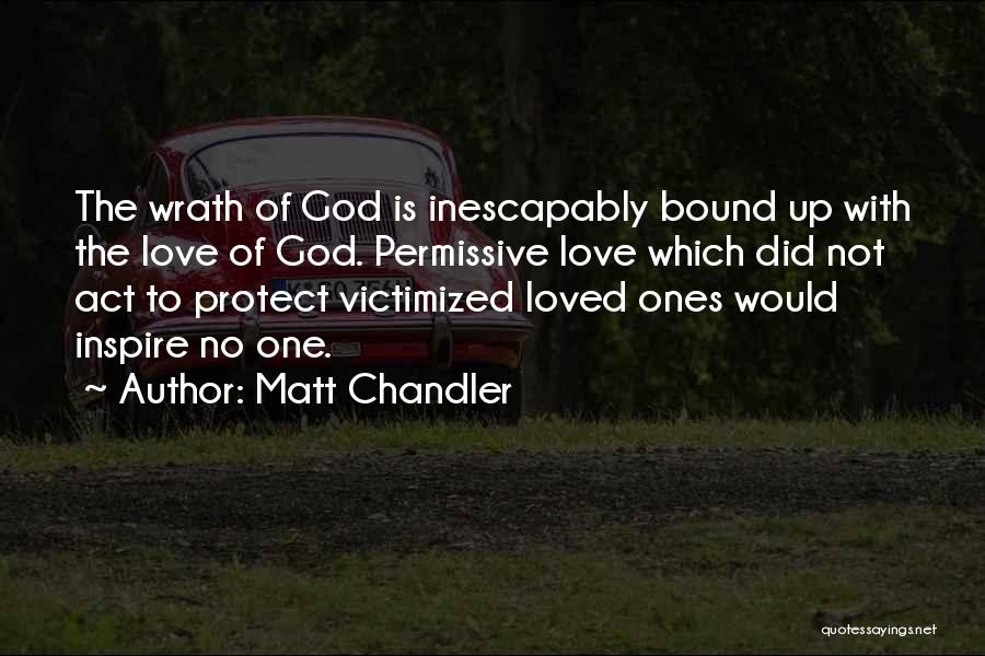 God Protect My Love Quotes By Matt Chandler