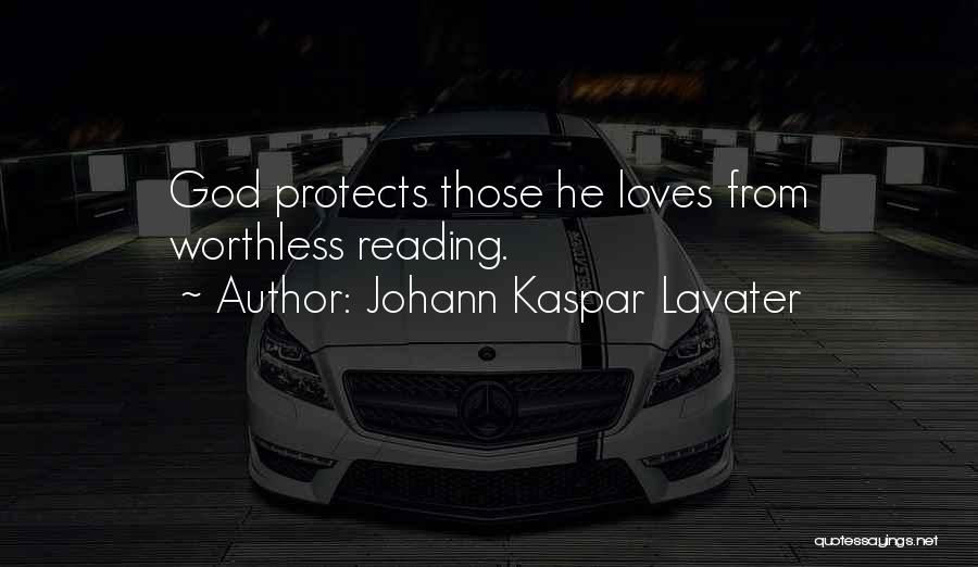 God Protect Quotes By Johann Kaspar Lavater