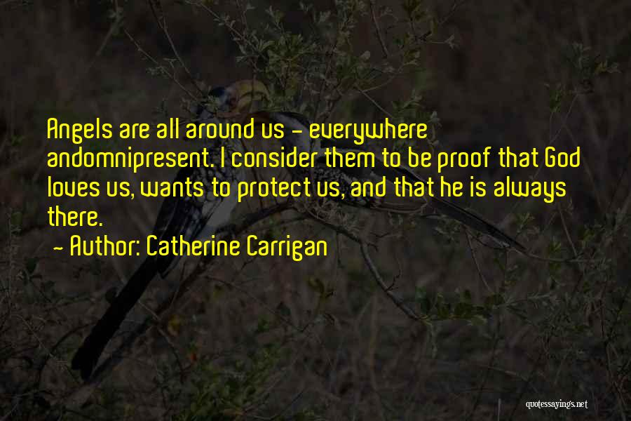 God Protect Us Quotes By Catherine Carrigan