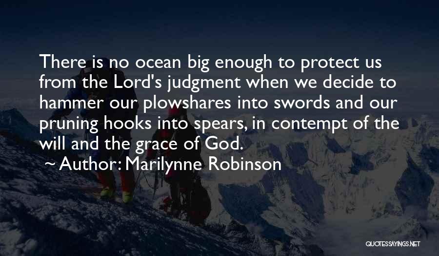 God Protect Us Quotes By Marilynne Robinson