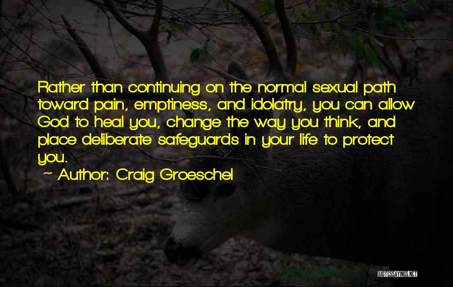 God Protect You Quotes By Craig Groeschel