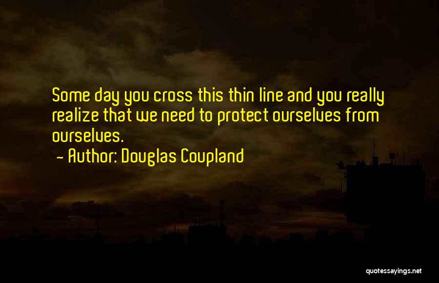 God Protect You Quotes By Douglas Coupland