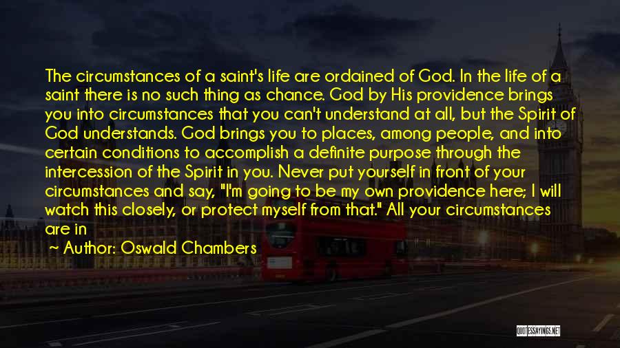 God Protect You Quotes By Oswald Chambers