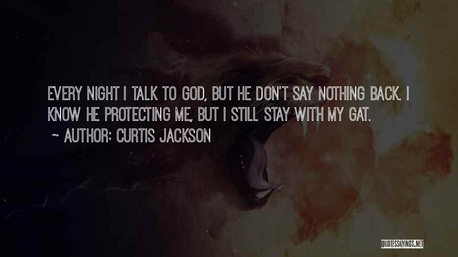 God Protecting Us Quotes By Curtis Jackson