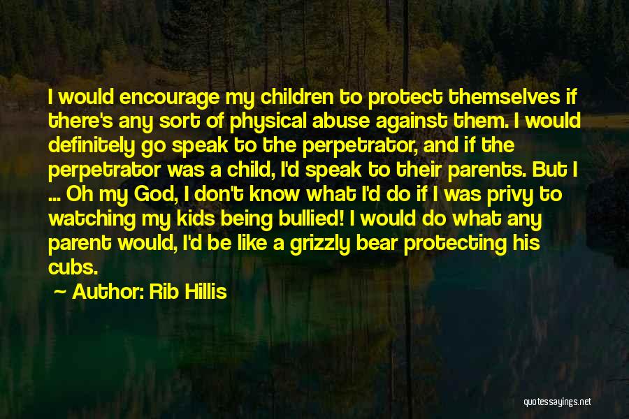 God Protecting Us Quotes By Rib Hillis