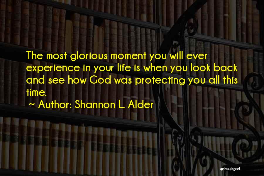 God Protecting Us Quotes By Shannon L. Alder