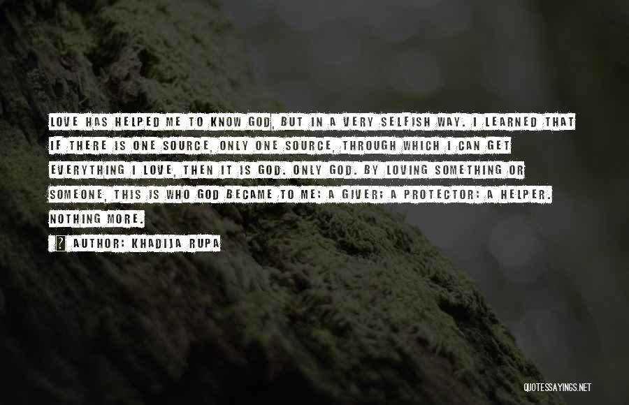 God Protector Quotes By Khadija Rupa