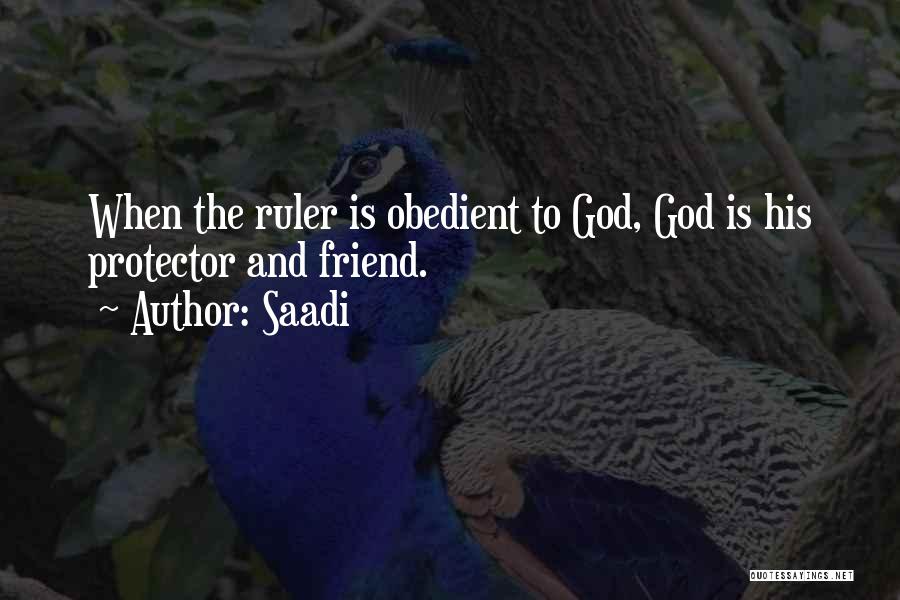 God Protector Quotes By Saadi