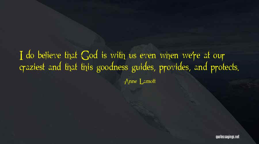 God Protects His Own Quotes By Anne Lamott