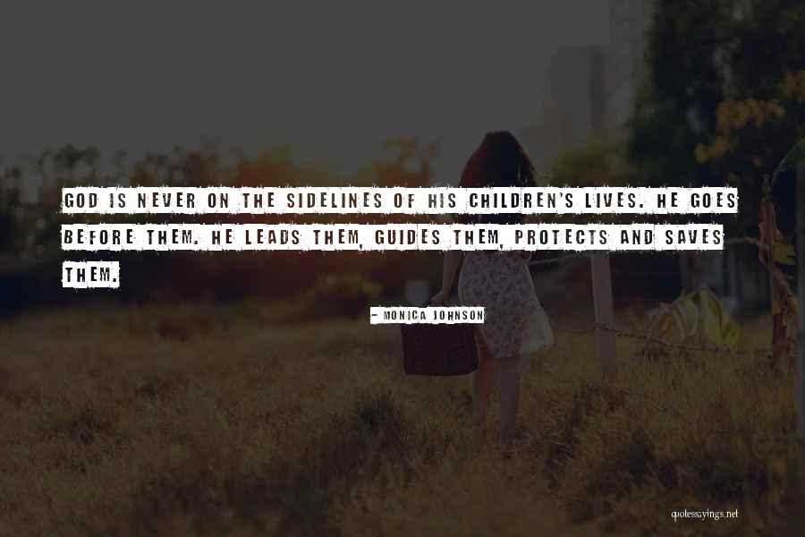 God Protects His Own Quotes By Monica Johnson God Protects His Own Quotes By Monica Johnson