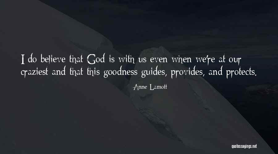 God Protects Me Quotes By Anne Lamott God Protects Me Quotes By Anne Lamott