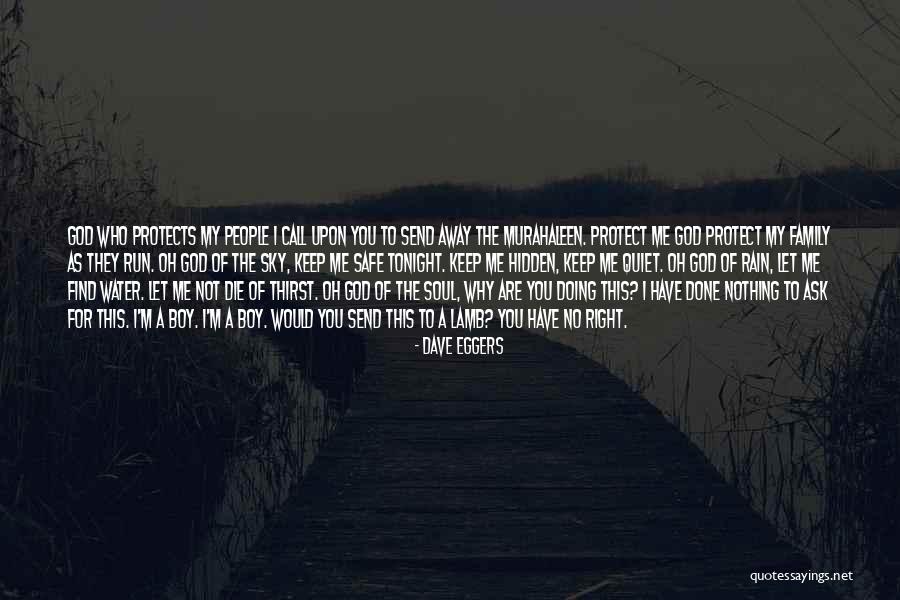 God Protects Me Quotes By Dave Eggers God Protects Me Quotes By Dave Eggers