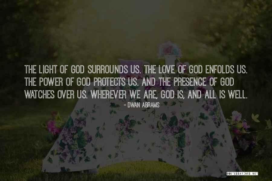 God Protects Me Quotes By Dwan Abrams God Protects Me Quotes By Dwan Abrams