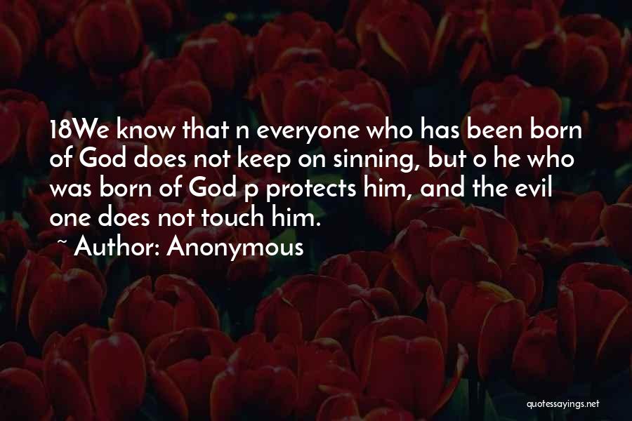 God Protects Quotes By Anonymous