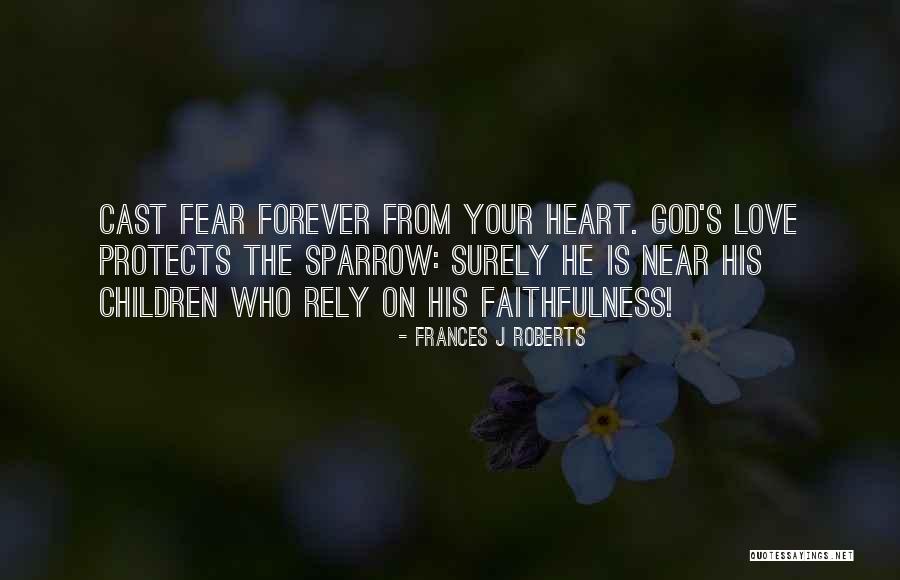 God Protects Quotes By Frances J Roberts