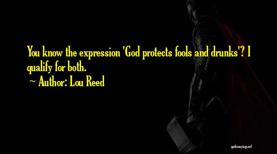 God Protects Quotes By Lou Reed