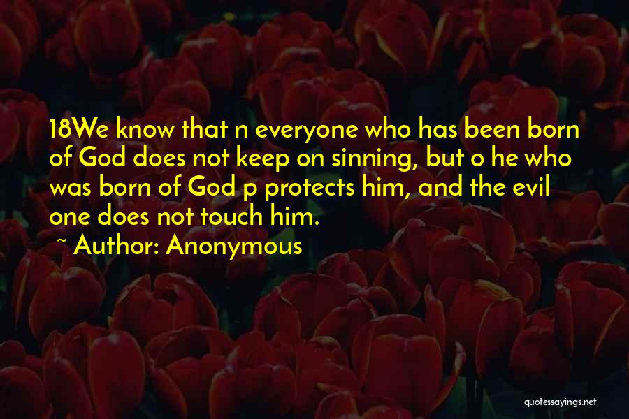 God Protects Us Quotes By Anonymous