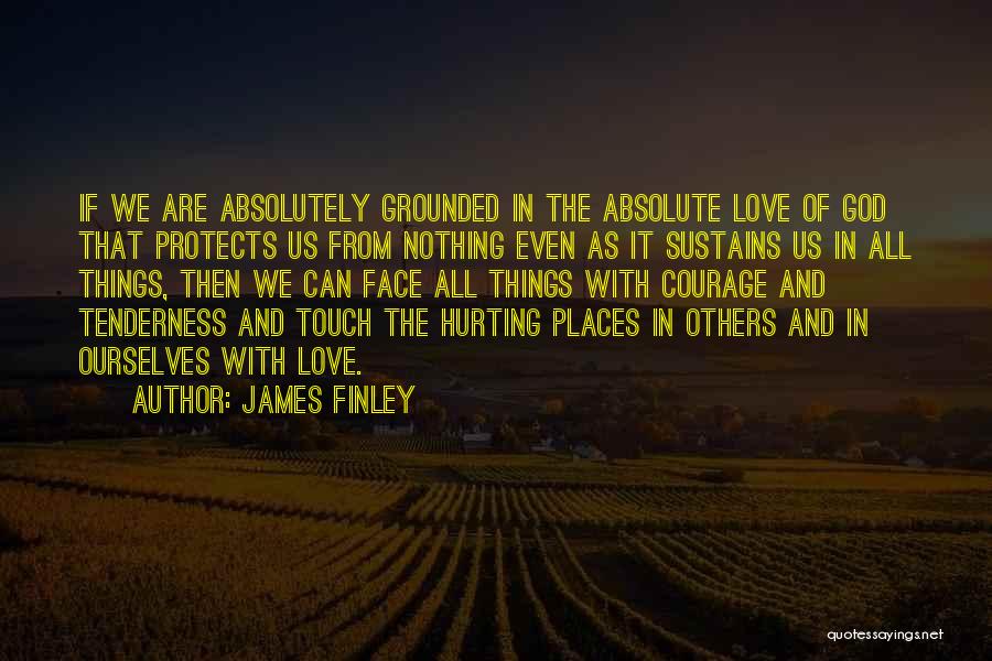 God Protects Us Quotes By James Finley