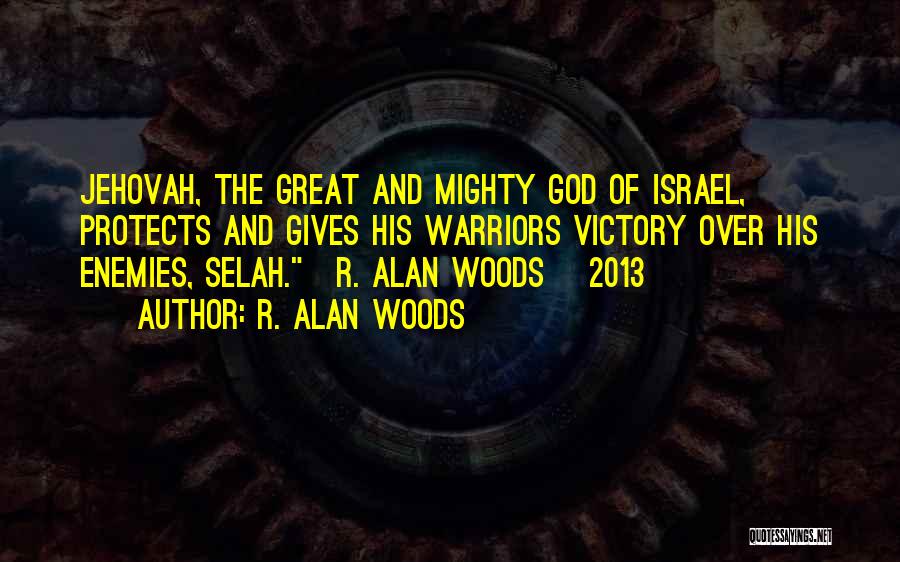 God Protects Us Quotes By R. Alan Woods