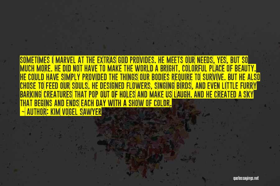 God Provides Our Needs Quotes By Kim Vogel Sawyer God Provides Our Needs Quotes By Kim Vogel Sawyer