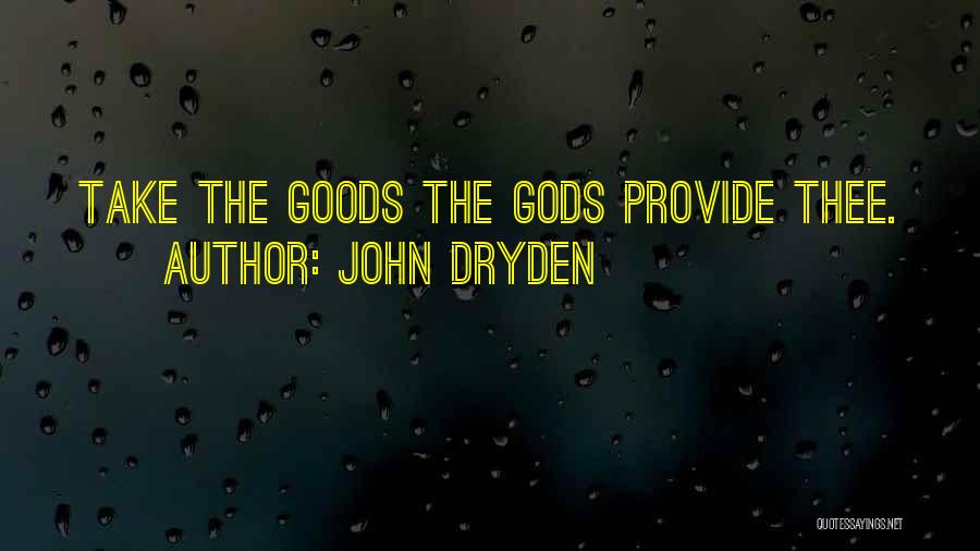 God Provides Quotes By John Dryden