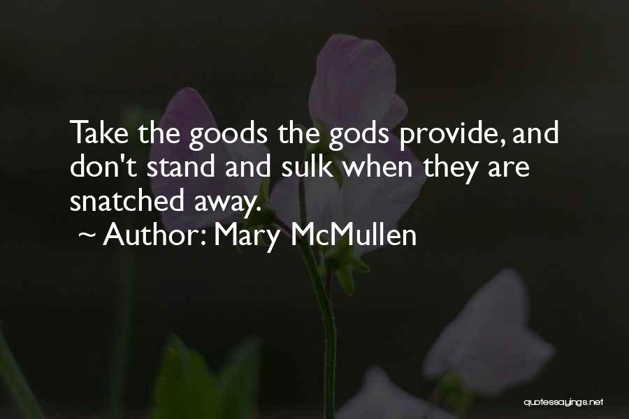 God Provides Quotes By Mary McMullen