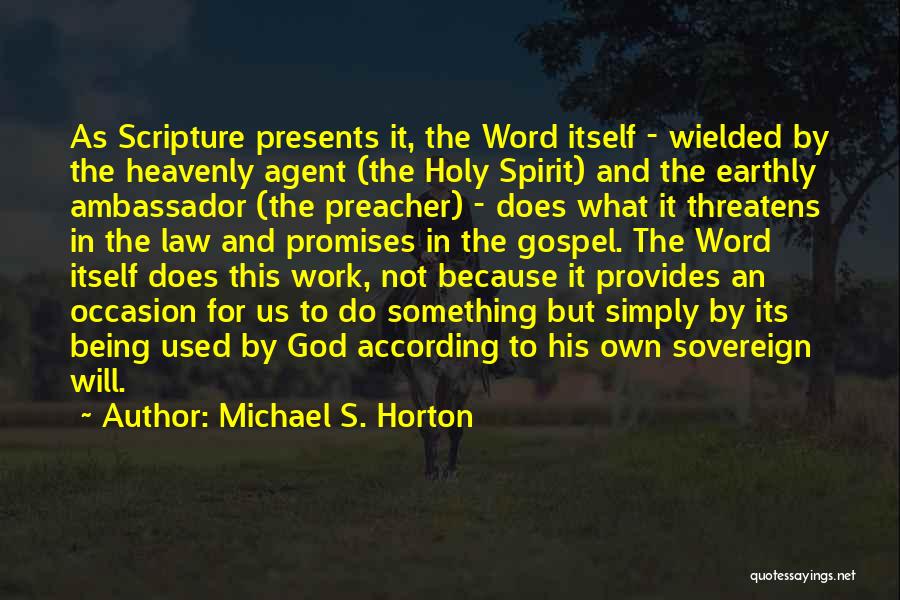 God Provides Quotes By Michael S. Horton